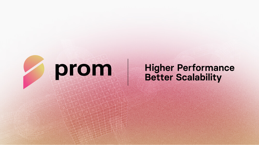 Prom | Scalability Without Borders